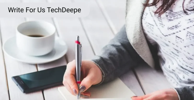 write for us techdeepe
